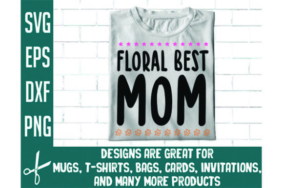 Floral Best Mom SVG Cut File